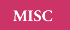 MISC