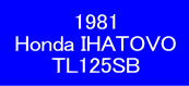 1981 Honda IHATOVO TL125SB